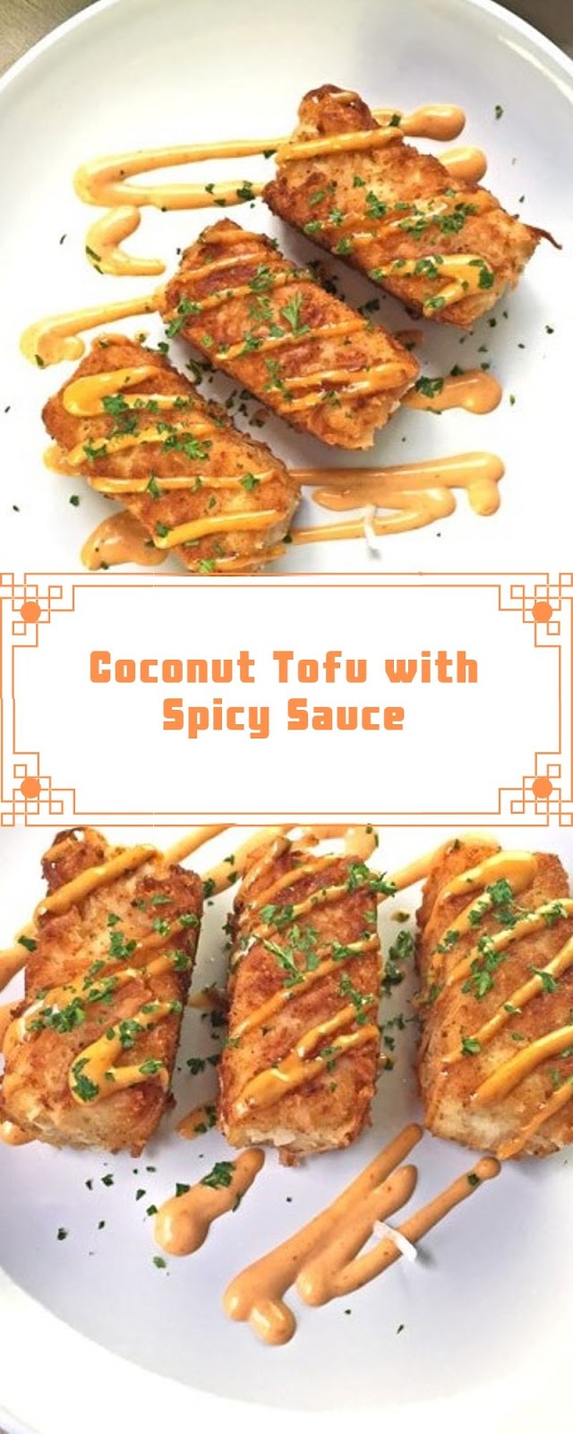 Coconut Tofu with Spicy Sauce Coconut Tofu with Spicy Sauce