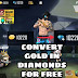Convert Gold Into Diamonds In Free Fire