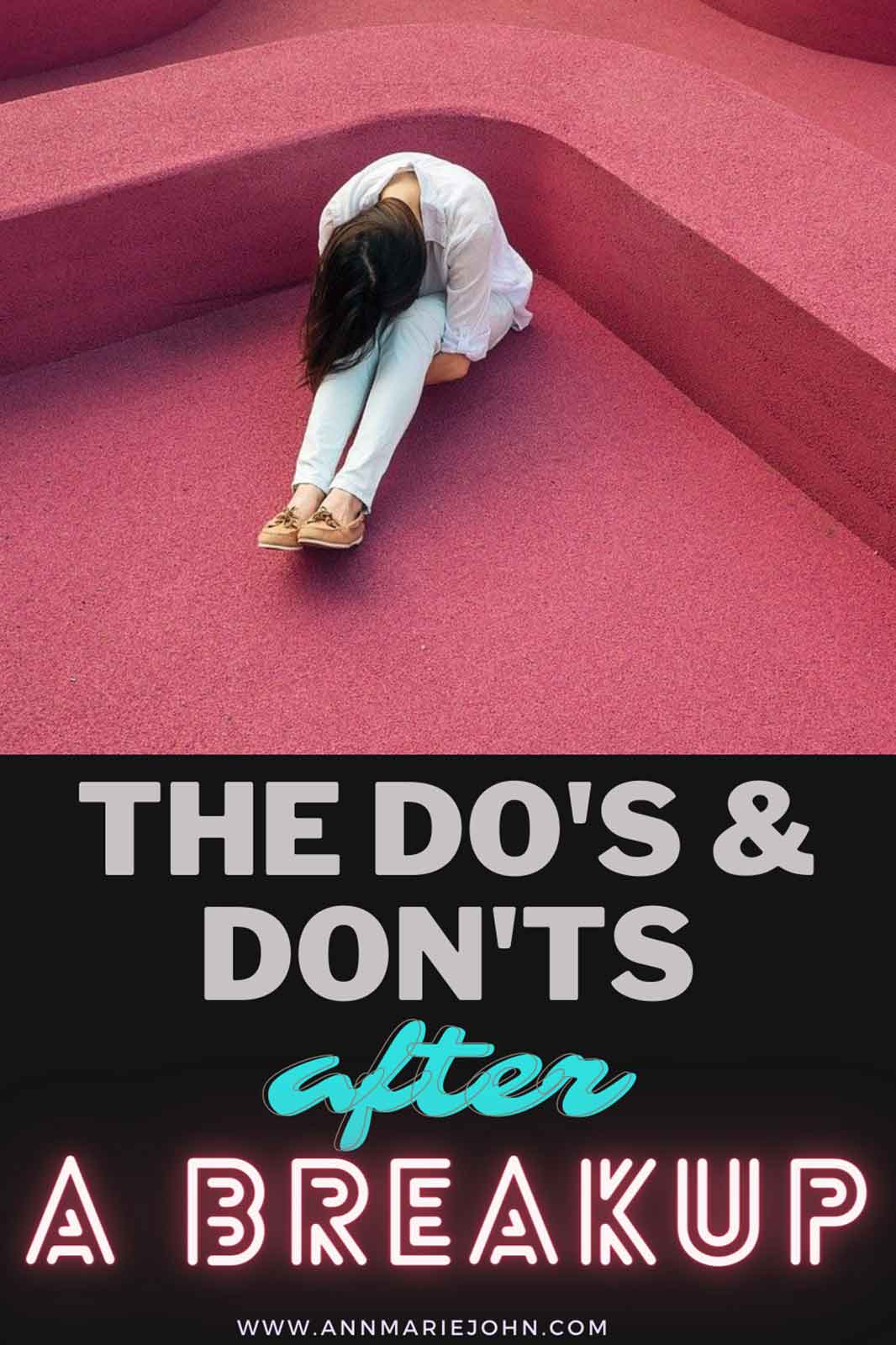 The Dos and Don’ts After a Breakup