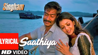 Saathiya Lyrics in Hindi from Singham Saathiya Lyrics in Hindi from Singham featuring Ajay Devgn, Kajal Aggarwal