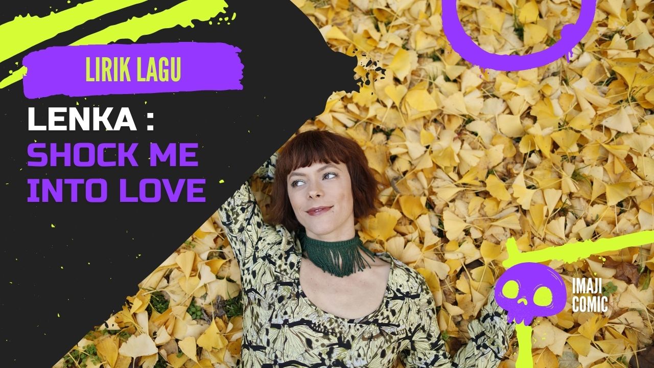 Terjemahan Lirik Lenka Shock Me Into Love, Arti Lagu