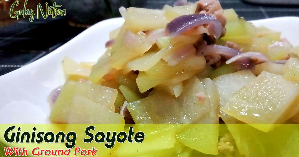 Ginisang Sayote With Ground Pork