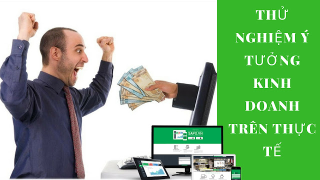 THỬ NGHIỆM Ý TƯỞNG KINH DOANH TRÊN THỰC TẾ