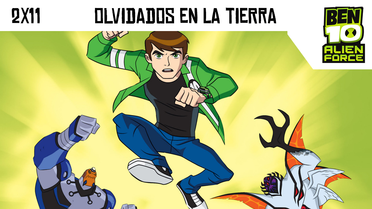 Ben 10 Fuerza Alienígena 2x11