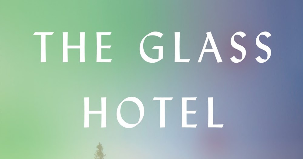 the glass hotel by emily st john mandel review the glass hotel by emily st john mandel review