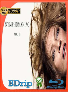 Nymphomaniac: Volume II (2013) Director’s Cut BDRIP 1080p Latino [GoogleDrive] SXGO