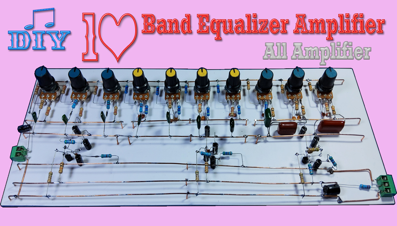 DIY 10 Channel Equalizer 10 Band Graphic EQ How to make Graphic Equa...