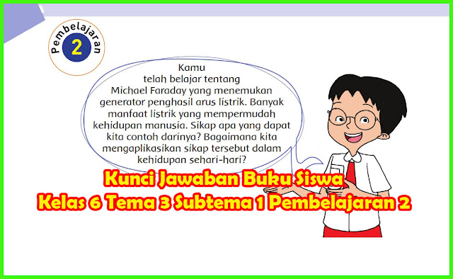 Kunci Jawaban Buku Siswa Tema 3 Kelas 6 Halaman 10 11 12 13 - Sanjayaops