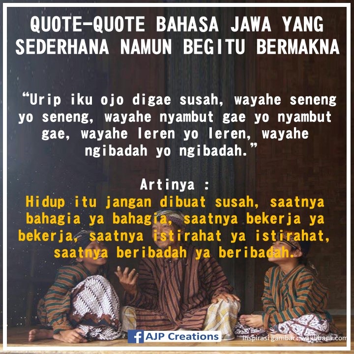 Kata Kata Bijak Bahasa Jawa Yang Penuh Makna Ajp Creations