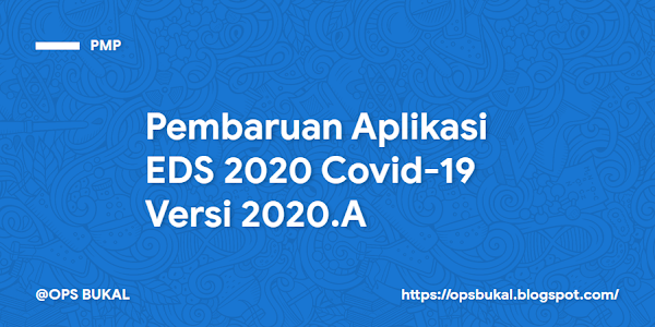 Pembaruan Aplikasi EDS 2020 Covid-19 Versi 2020.A