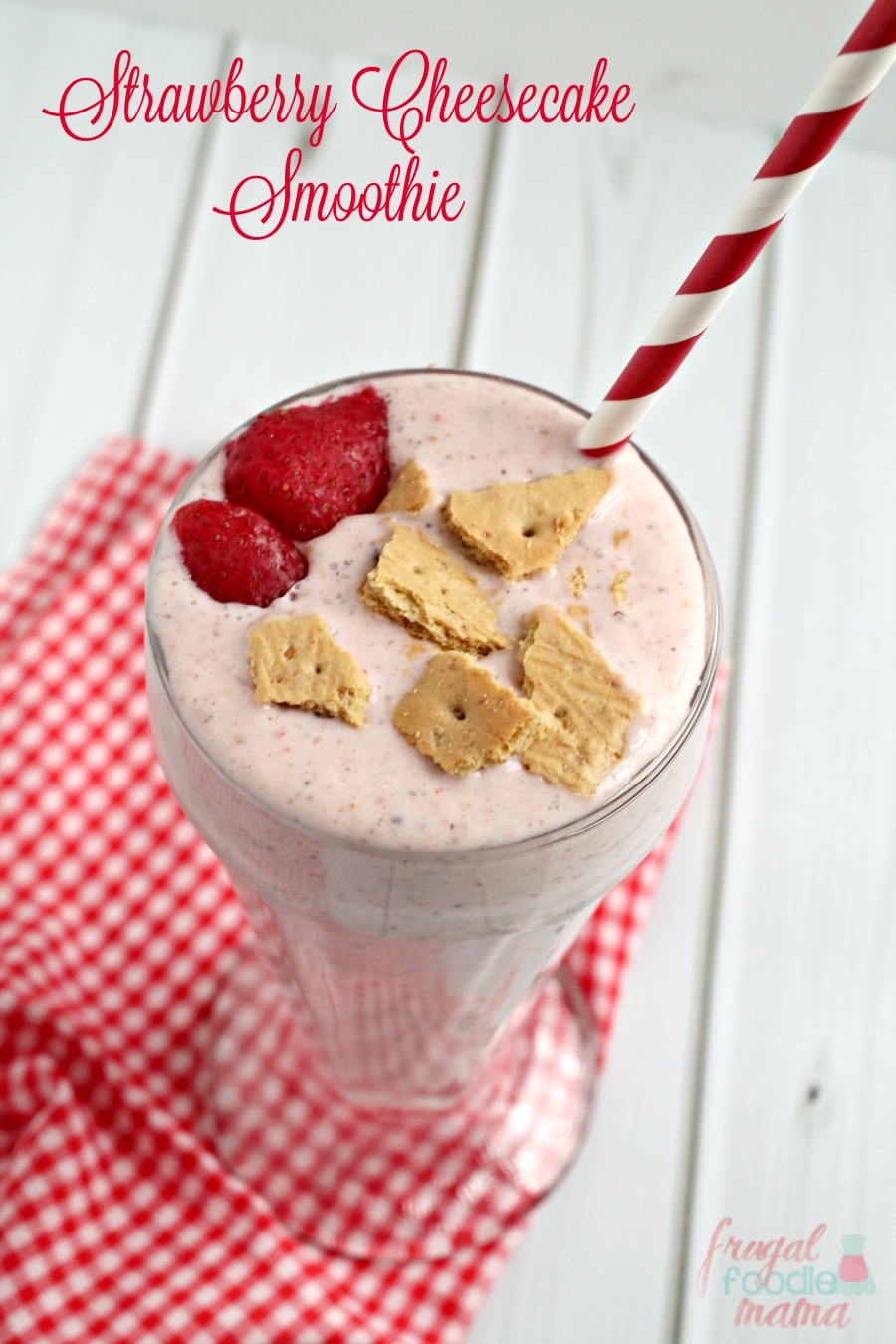 Frugal Foodie Mama Strawberry Cheesecake Smoothie