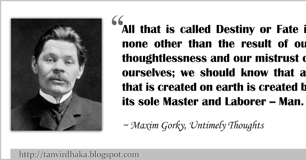 Quotations by Maxim Gorky - Tanvir's Blog