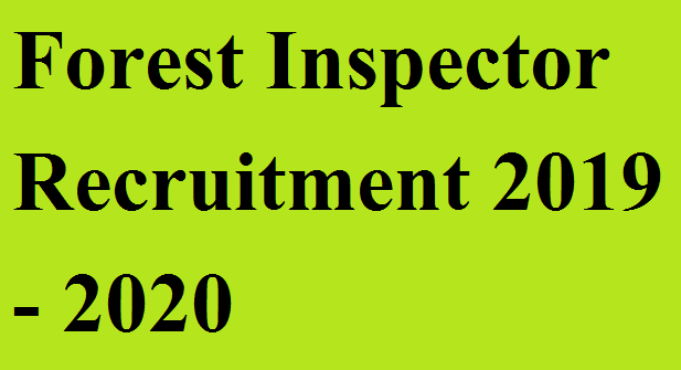Forest Inspector Recruitment Forest Inspector Recruitment