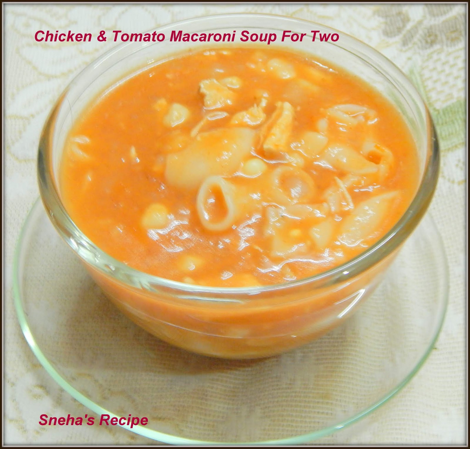 Chicken & Tomato Macaroni Soup For TwoSoupswappers Sneha's Recipe