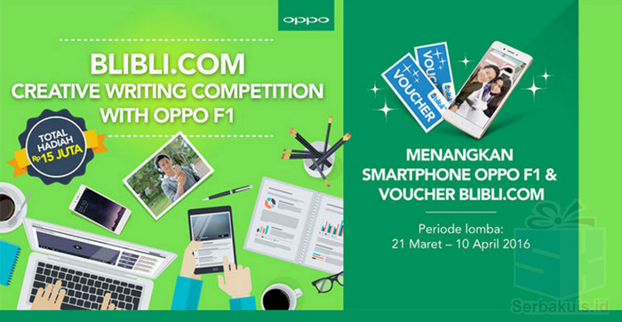 Kontes Blog Blibli Berhadiah 3 Smartphone OPPO F1 Kontes Blog Blibli Berhadiah 3 Smartphone OPPO F1