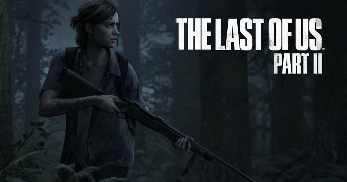 The Last of Us Part II (PS4) multiplos rumores apontam para um lançamento no início de 2020