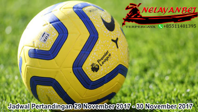 Jadwal Pertandingan sepak bola 29 November 2017 - 30 November 2017