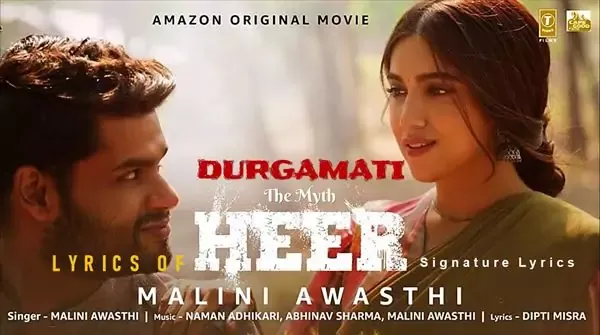 HEER LYRICS - Hindi - English - DURGAMATI - MALINI AWASTHI HEER LYRICS - DURGAMATI - MALINI AWASTHI