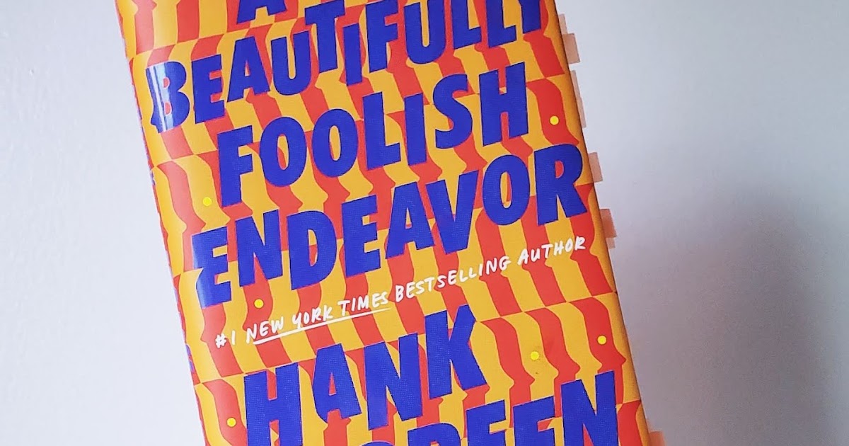 a beautifully foolish endeavor // hank green Books [Read] By Les