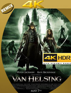 Van Helsing (2004) 4K REMUX 2160p UHD [HDR] Latino [GoogleDrive]