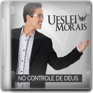 Uesley Moraes - No controle de Deus 2010