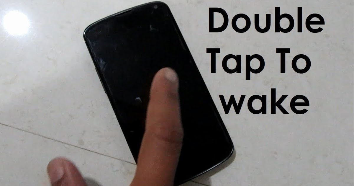 How to enable Double tap Wake Feature in Android Devices Droid Updatez