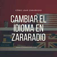 cambiar idioma lenguaje en zararadio