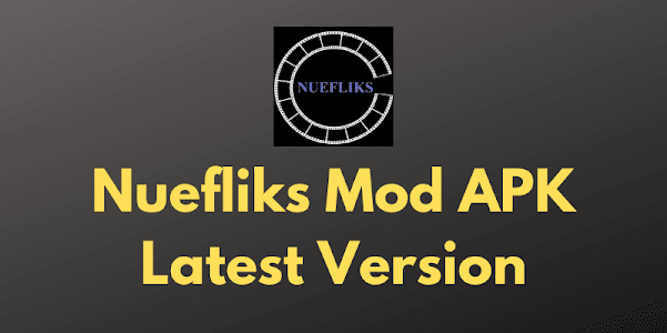 Nuefliks Mod APK Latest Version