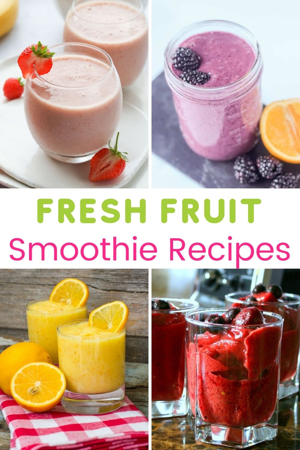 12 of the Most Delicious Fresh Fruit Smoothie Recipes You'll LOVE!