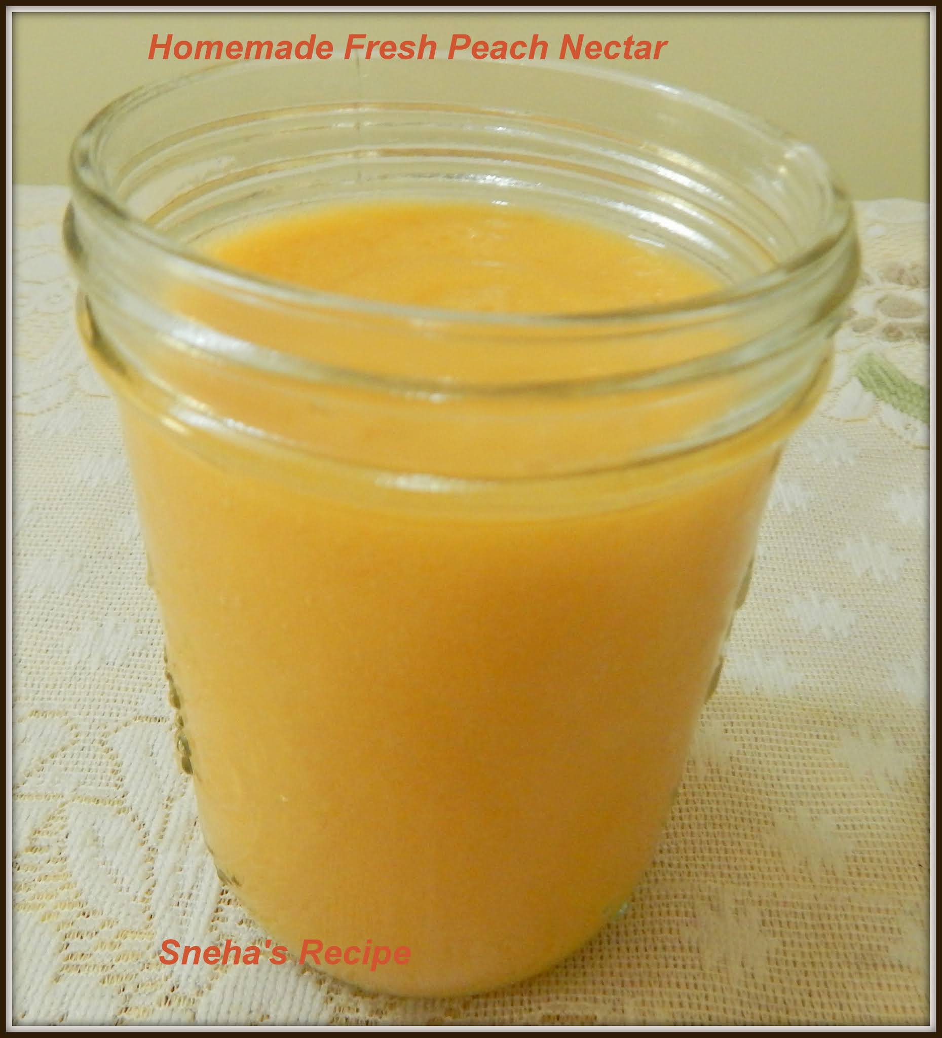 Homemade Fresh Peach NectarSundayFunday Sneha's Recipe