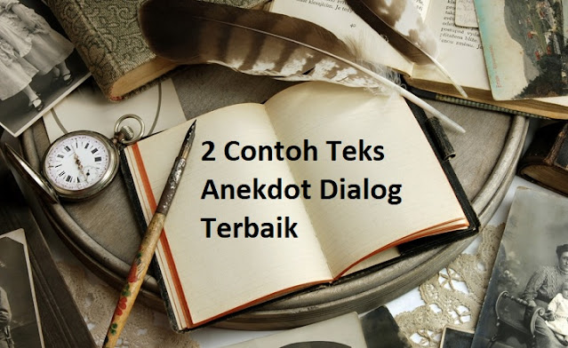 Contoh Teks Anekdot Dialog Contoh Teks Anekdot Dialog