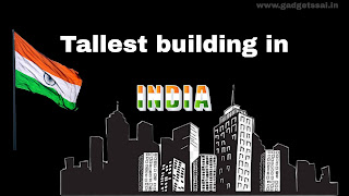 Tallest building in india