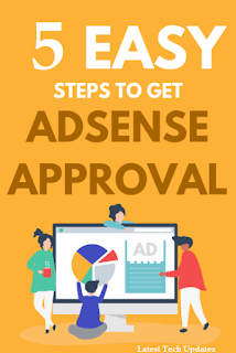 5 biggest ideas to Get instant approval for Google Adsense (Within 1 day) 