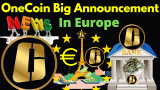 OneCoin Big Announcement In Europe First Country Board