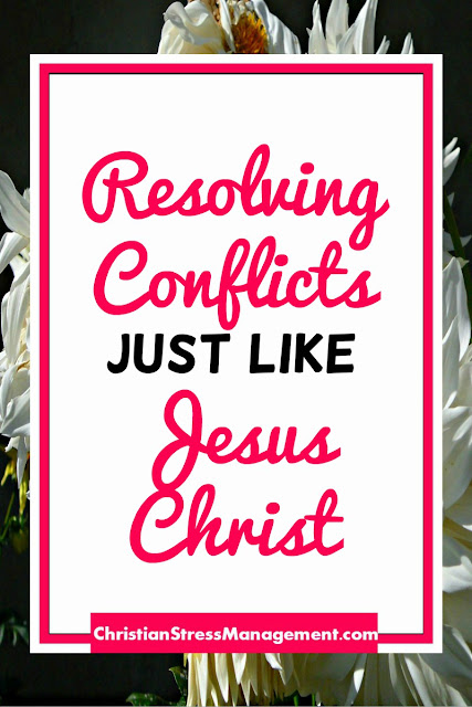 Resolving Conflicts just like Jesus Christ