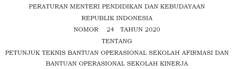 Permendikbud Nomor 24 Tahun 2020 Tentang Juknis Bos Afirmasi Dan Bos Kinerja Dadang Jsn