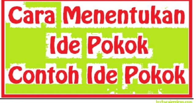 Kedai Pendidikan Cara Menentukan Ide Pokok