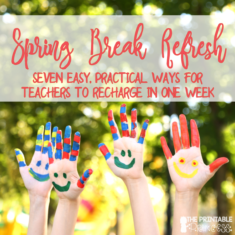 Spring Break Tips for Teachers