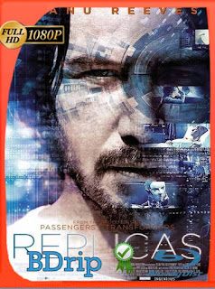 Replicas (2018) BDRIP 1080p Latino [GoogleDrive] SXGO