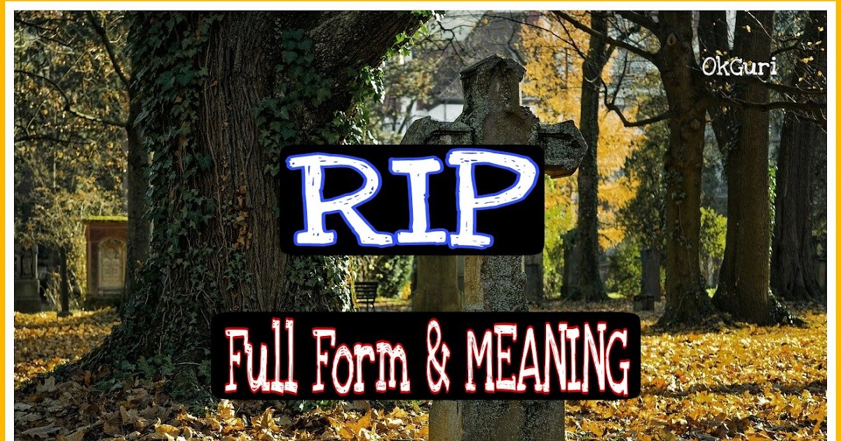 RIP FULL FORM MEANING IN HINDI OkGuri rip-full-form-meaning-in-hindi-okguri