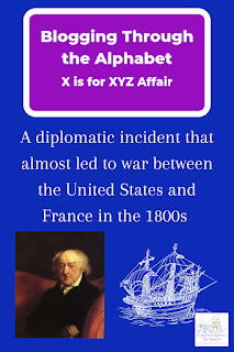 A Mom's Quest to Teach: X is for XYZ Affair (Blogging Through the Alphabet) – The early history of the United States was filled with intrigue and wars. #homeschool #history #abcblogging painting of John Adams