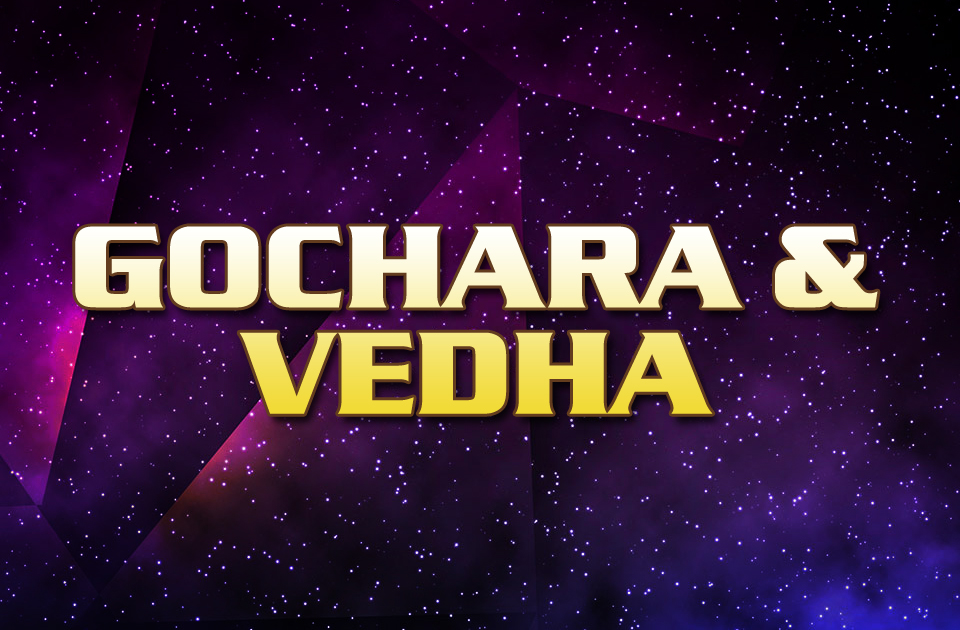 Gochara & Vedha Gochara & Vedha