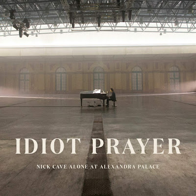 Idiot Prayer Nick Cave Alone At Alexandra Palace Album