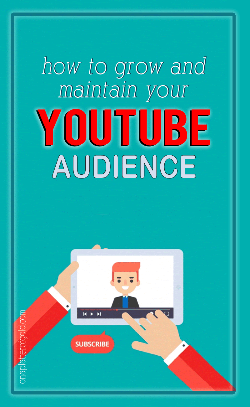 5 Ways to Grow and Maintain a YouTube Audience How to Grow and Maintain a YouTube Audience