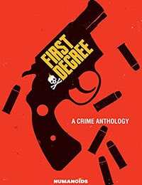 First Degree: A Crime Anthology Comic