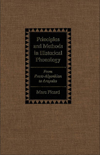 Principles and Methods in Historical Phonology: from Proto Algonkian to Arapaho ,1st Edition