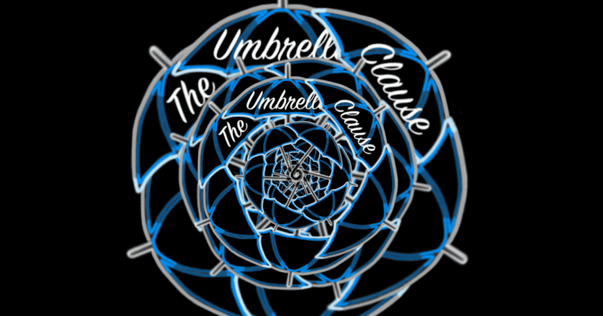 The Umbrella Clause Wayne S. Ripley