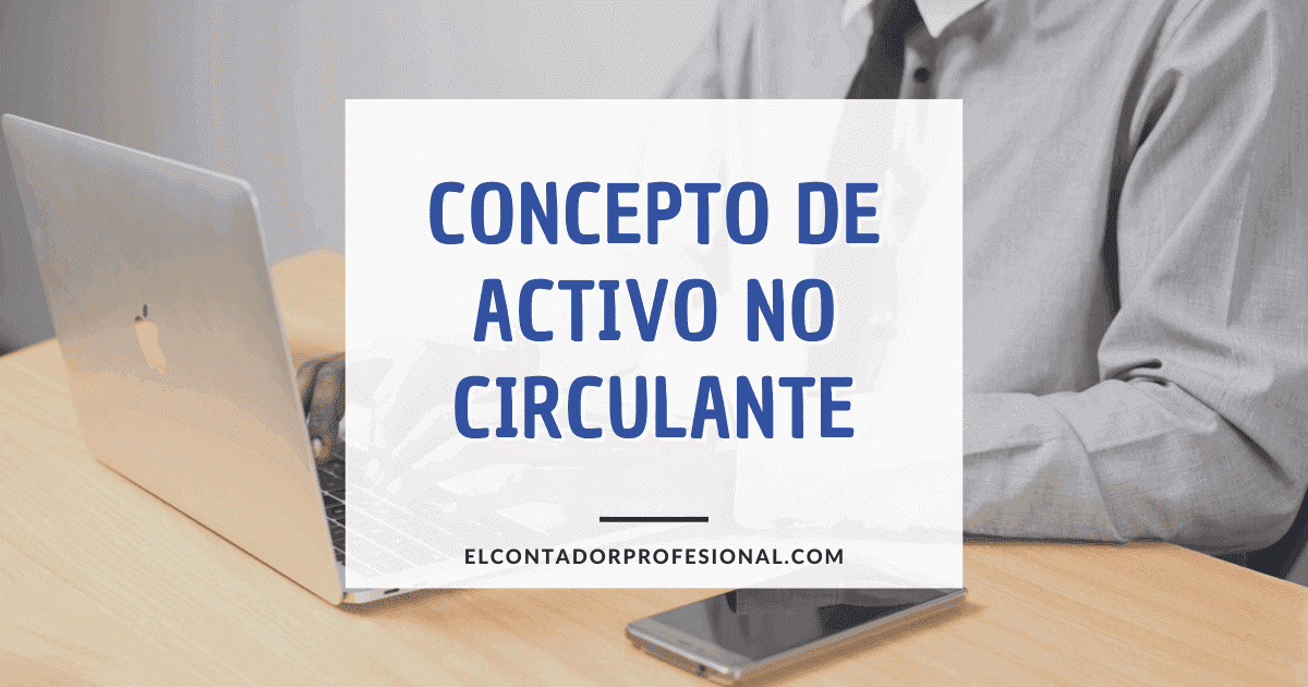 concepto de activo no circulante