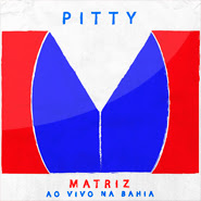 CD - Matriz Ao Vivo na Bahia - Pitty (2021) CD - Matriz Ao Vivo na Bahia - Pitty (2021)