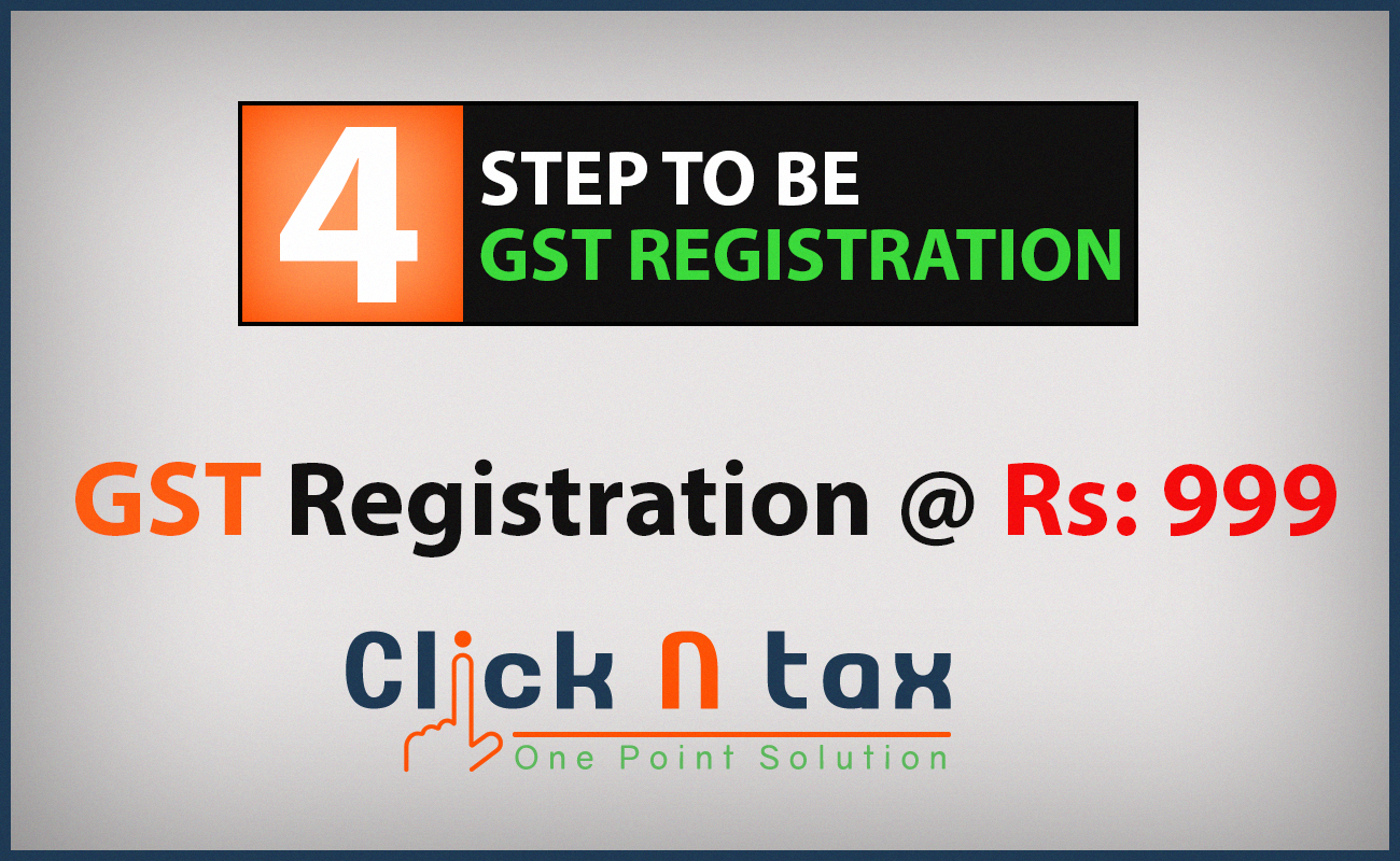 4 step to be gst registration clickntax Click n Tax Calculate and